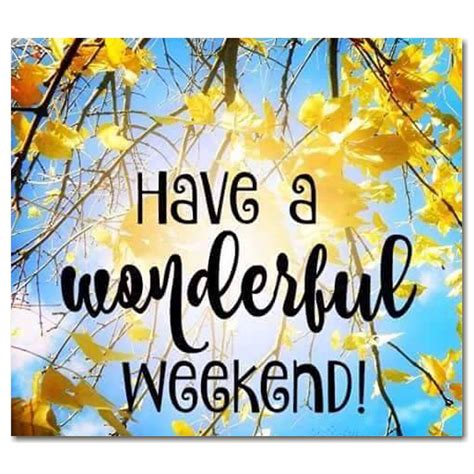Have a great weekend graphics at popularvirals.com. Have A Wonderful Weekend Pictures, Photos, and Images for ...
