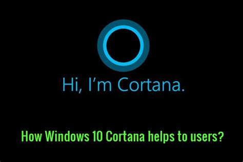 How Windows 10 Cortana Helps To Users