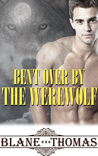 Bent Over By The Werewolf Gay Shifter Romance Gay Pnr Quick Read Book 2 Ebook Thomas