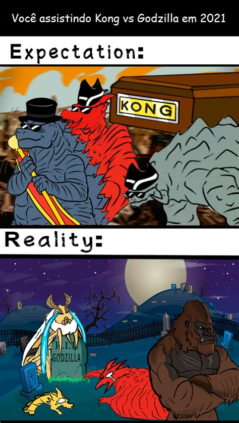 Skull island that may go against kong growing in size. Kong vs Godzilla em 2021 - Meme by Gabriel_LS :) Memedroid
