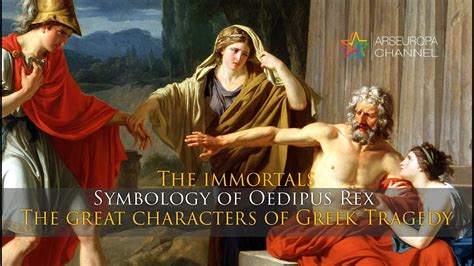 Symbology Of Oedipus Rex The Immortals The Great Characters Of Greek Tragedy Youtube