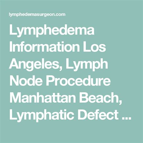 Lymphedema Information Los Angeles Lymph Node Procedure Manhattan