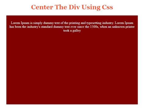 There are many ways to center an element vertically in css. How to make a div centre align using CSS? - IncludeHelp