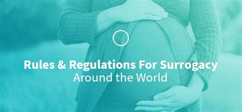 Rules And Regulations For Surrogacy Around The World