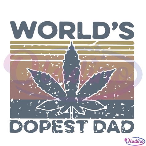 Worlds Dopest Dad Svg Digital File Cannabis Svg Weed Svg