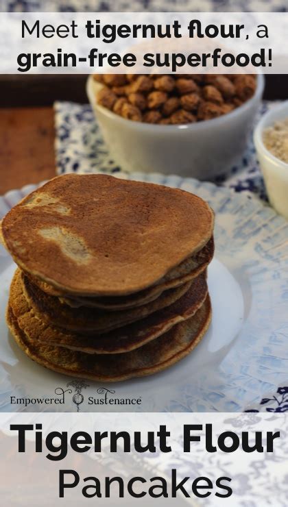 Introduction To Tigernut Flour Tigernut Flour Pancakes