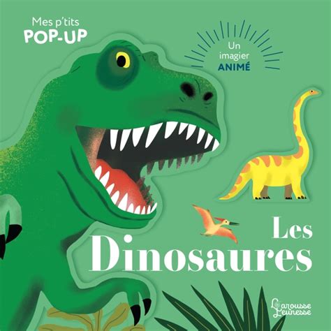Mes Ptits Pop Up Les Dinosaures Hachettefr
