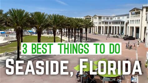 Best Things To Do Seaside Florida Plus The One Thing You Need To Know