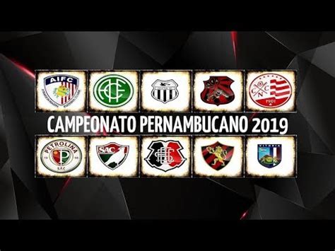 Em 2019 será realizada a 105ª edição do campeonato pernambucano de futebol. CAMPEONATO PERNAMBUCANO 2019 (TIMES) - YouTube
