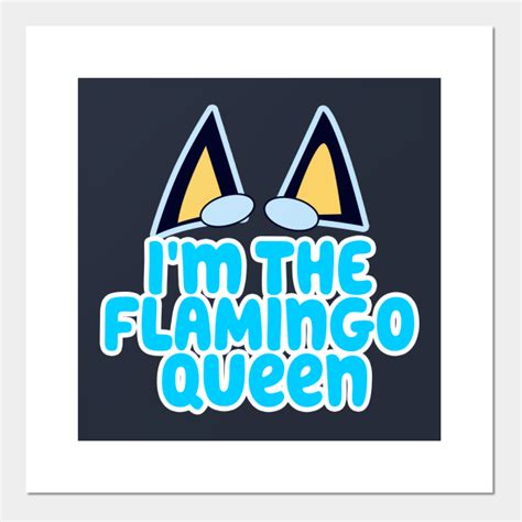 Muffin Bluey Characters Bluey Cartoon I Am The Flamingo Queen Bluey