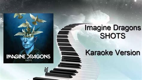 Imagine Dragons Shots Karaoke Version Lyrics Youtube