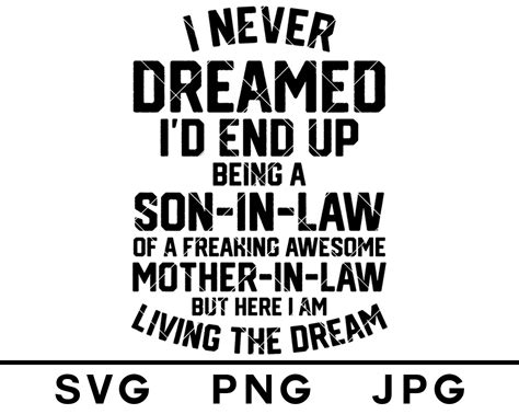 I Never Dreamed Being A Son In Law Svg Freaking Awesome Mother Etsy