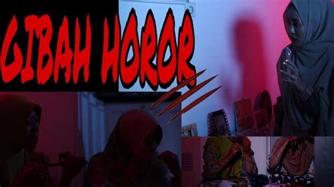 Gibah Horor Film Inspirasi Muslim Film Maker Muslim Youtube