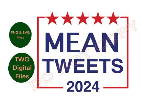 Mean Tweets 2024 Png And Svg Digital Files Etsy