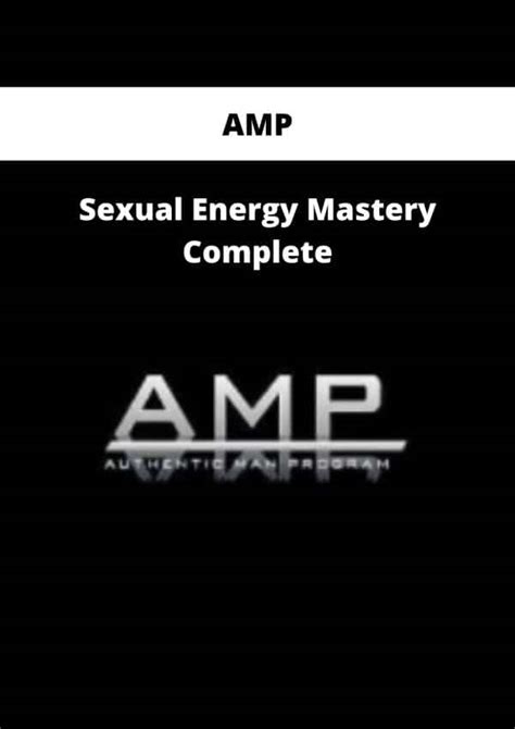 Amp Sexual Energy Mastery Complete Available Now The Course Arena