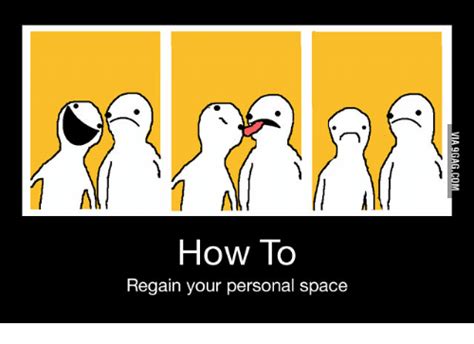 How To Regain Your Personal Space How To Meme On Meme