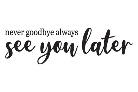 SVG Never Goodbye Always See You Later Farmhouse Rustic Etsy