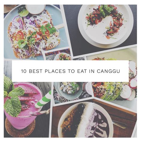 10 Best Places To Eat In Canggu