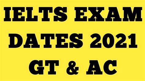Ielts Exam Dates 2021 Ielts Exam Dates 2021 General And Academic Youtube