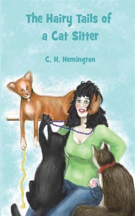 the hairy tails of a cat sitter by c h hemington english paperback book free 9780993476648 ebay