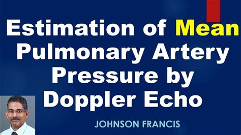 Estimation Of Mean Pulmonary Artery Pressure By Doppler Echo Youtube