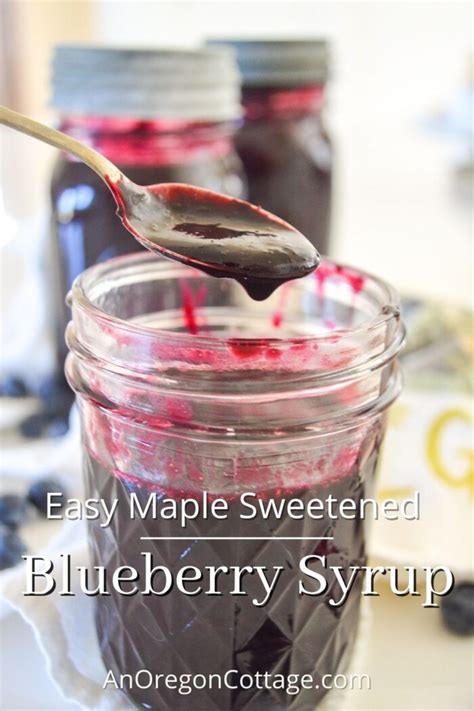 Easy Blueberry Syrup Recipe Maple Sweetened To Can Or Freeze An