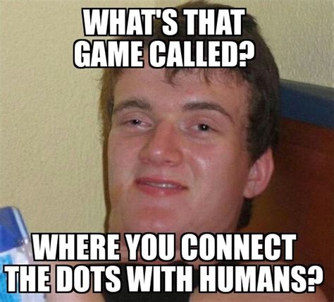 Friend Couldnt Recall The Name You Mean Twister Meme Guy