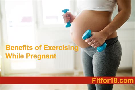 Benefits Of Exercising While Pregnant Fitfor18