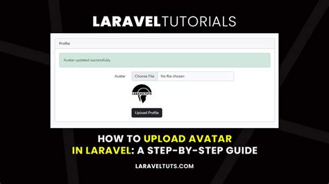 How To Upload Avatar In Laravel A Step By Step Guide By Laraveltuts