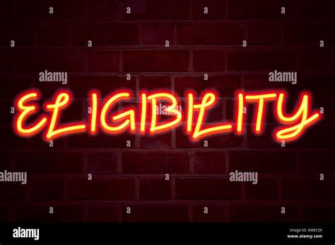 Eligibility Neon Sign On Brick Wall Background Fluorescent Neon Tube Sign On Brickwork Business