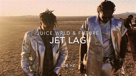 Juice Wrld And Future Jet Lag Ft Young Scooter 528 Hz Heal Dna