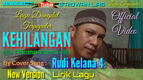 Lagu Kehilangan Rhoma Irama By Cover Rudi Kelana Official Video