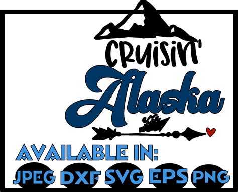 Cruise Svg Dxf Jpeg Silhouette Cameo Cricut Cruise Alaska