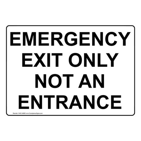 Enter Exit Emergency Exit Sign Emergency Exit Only Not An Entrance