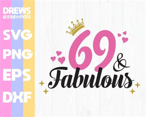 69 And Fabulous Svg 69th Birthday Svg For Women 69th Etsy New Zealand
