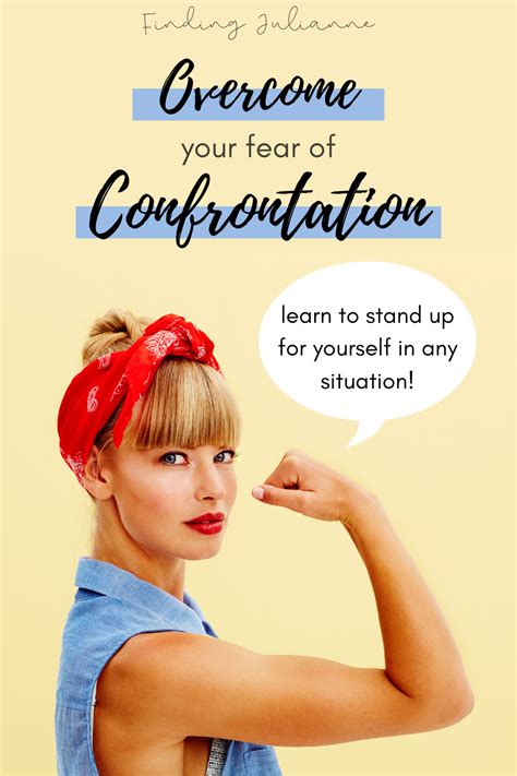 How To Overcome Your Fear Of Confrontation Stand Up For Yourself