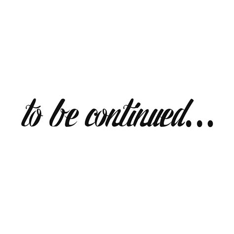 Free Download To Be Continued Meme Images Png Transparent Background