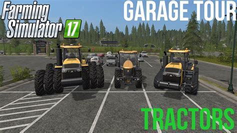 Farming Simulator 17 Garage Tour Tractors Youtube