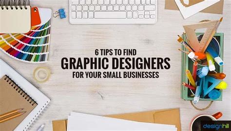 6 Tips To Find Graphic Designers For Your Small Businesses
