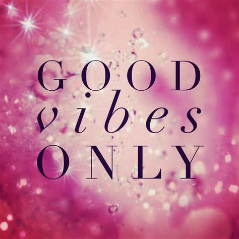 Good Vibes Only 💜🌠 Good Vibes Only Good Vibes Instagram