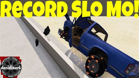Beamng Drive Tutorial Ways To Record Slo Mo With Camera Movements