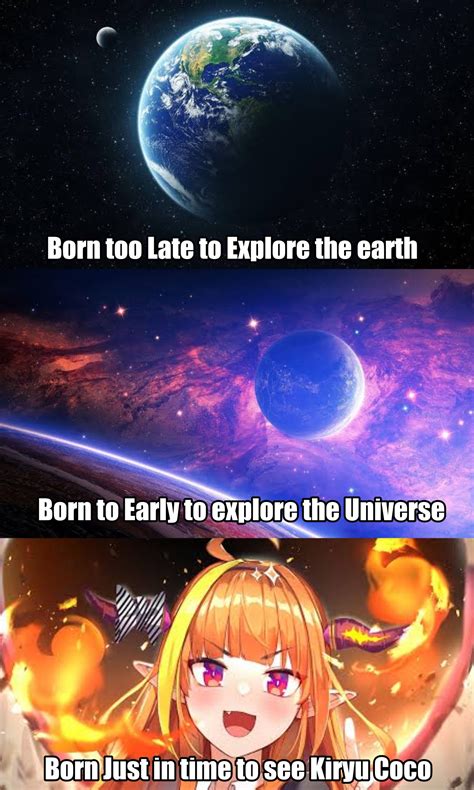 Born Too Late To Explore The Earth Born Too Early To Explore The