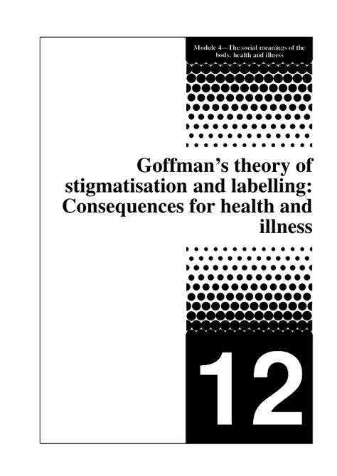 Pdf Goffmans Theory Of Stigmatisation And Labelling Consequences
