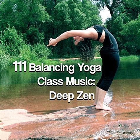 Balancing Yoga Class Music Deep Zen Meditation Music Massage Therapy Natural Sound