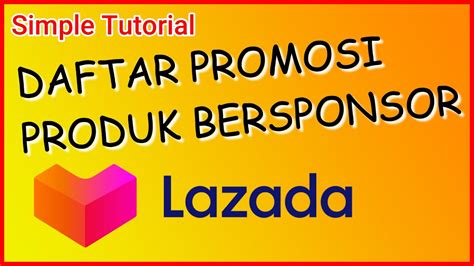 Bagi anda yang sudah daftar di tahap dua lalu tapi belum lolos, sebaiknya mendaftar lagi di tahap tiga ini. Tutorial Cara Daftar Promosi Produk Bersponsor di Lazada ...