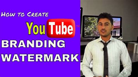 How To Create Youtube Branding Watermark For Your Channel Get More