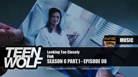 Fink Looking Too Closely Teen Wolf 6x08 Music Hd Youtube