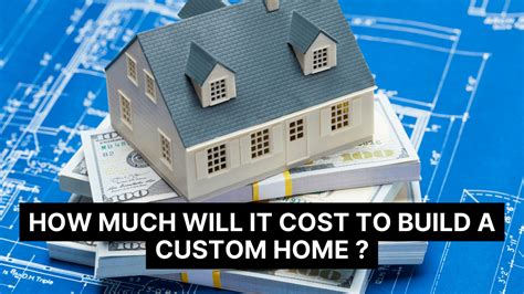 How Much Will It Cost To Build A Custom Home Construction How