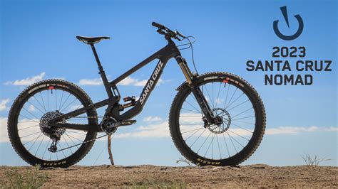 First Look 2023 Santa Cruz Nomad V6 Mountain Bikes Feature Stories