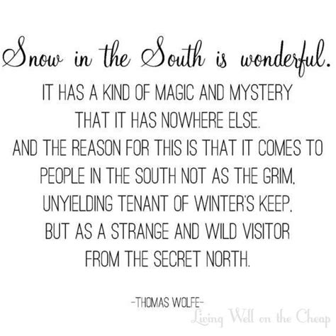 Snow In The South Is Wonderful Southern Sayings Thomas Wolfe